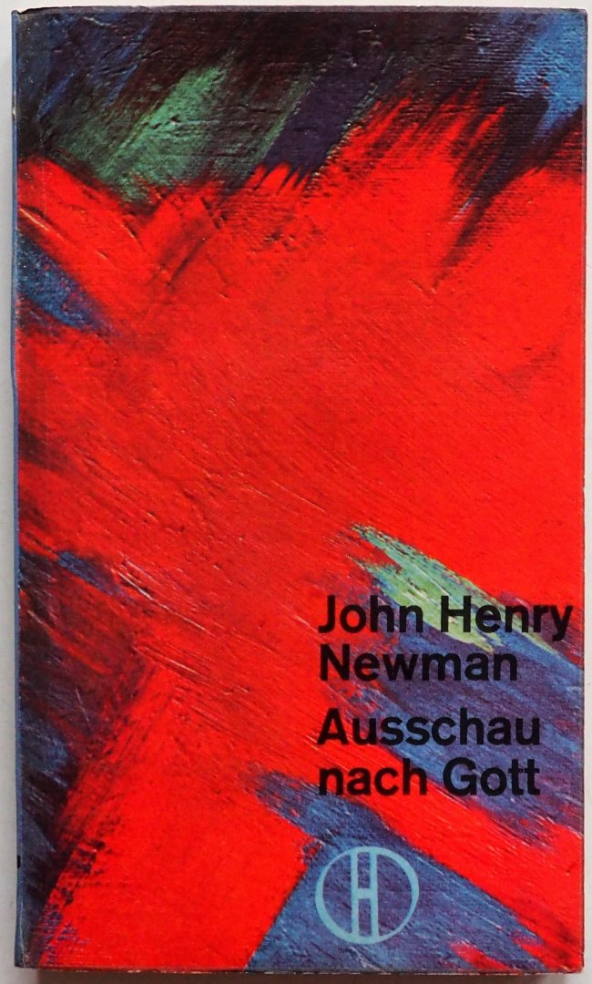 Newman John Henry, Ausgewählt und eingeleitet von Strolz Walter, vert. Jahn Gertrud - Ausschau nach Gott