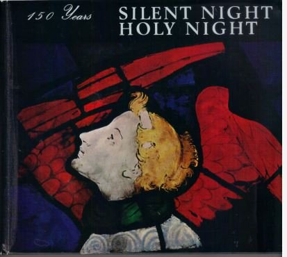 Schmaus, Alois & Kriss-Rettenbeck, Lenz  (edited) - 150 Years Silent Night Holy Night