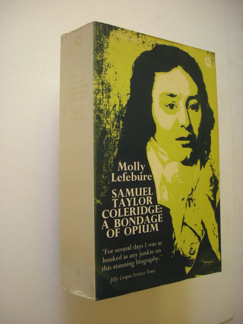 Lefebure, Molly - Samuel Taylor Coleridge, A Bondage of Opium