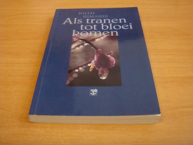 Rimaris, Ruth - Als tranen tot bloei komen
