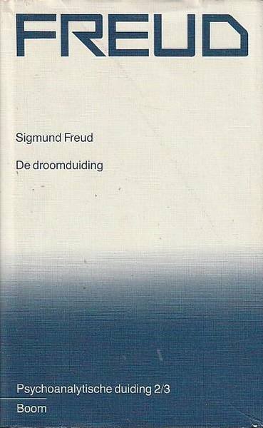 FREUD, SIGMUND. - De droomduiding.  Psychoanalytische duiding 2/3.