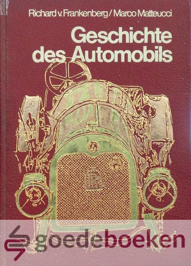 Frankenberg, Marco Matteucci, Richard von - Geschichte des Automobils
