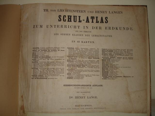 Liechtenstern, Th. von & Lange, Henry. - Th. von Liechtenstern und Henry Lange's Schul-Atlas zum Unterricht in der Erdkunde. Für den gebrauch der oberen Klassen der Lehranstalten. In 45 Karten.
