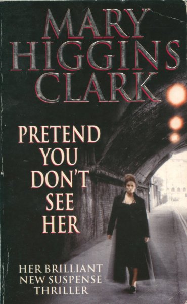 Higgins Clark, Mary - Pretend You Don't See Her