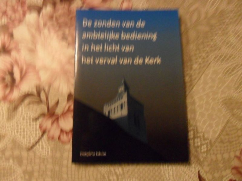 Eubulus Christophilus - De zonden van de ambtelijke bediening in het licht van het verval van de Kerk