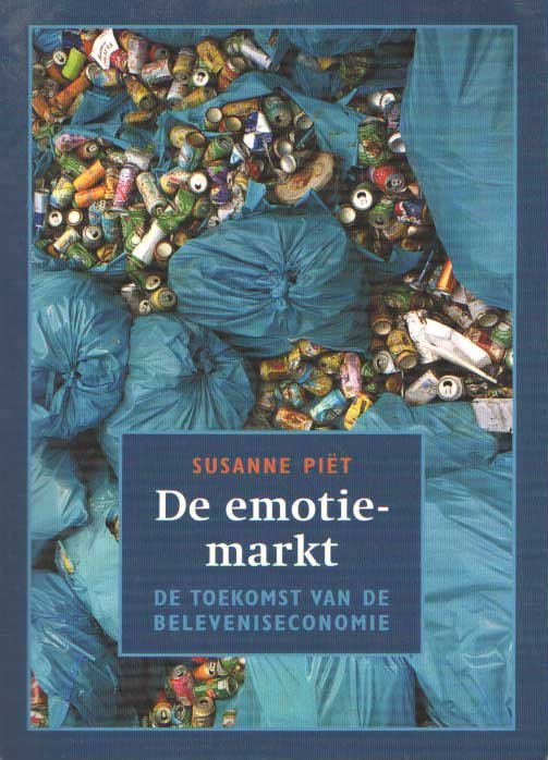 Piët, Susanne - De emotiemarkt: de toekomst van de beleveniseconomie