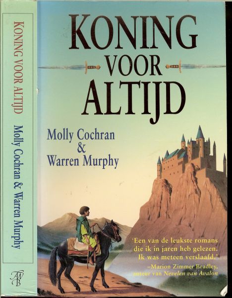 Cochran Molly & Warren Murphy ... Vertaling Aafje Bruinsma - Koning voor Altijd ... Een van de leukste romans die ik in jaren heb gelezen.Ik was meteen verslaafd