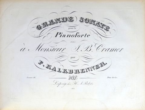 Kalkbrenner, Friedrich: - Grande sonate pour le pianoforte dédiée à Monsieur J.B. Cramer. Oeuvre 28