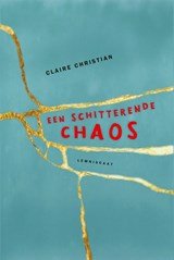 Een schitterende chaos