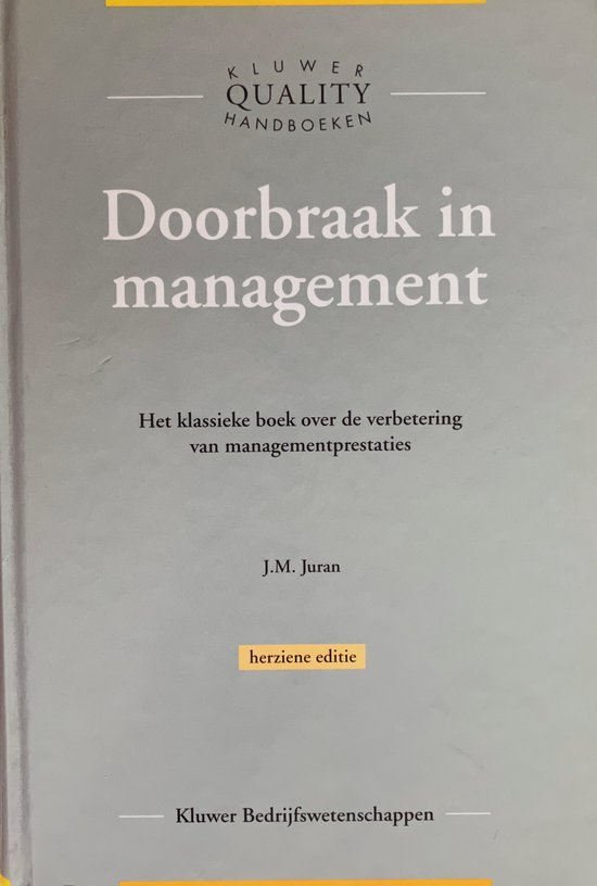 Juran, J.M. - Doorbraak in management (kluwer quality handboeken)