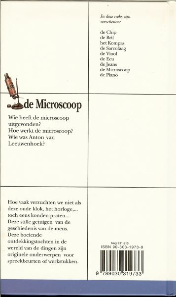 Comte, Hubert  .. Wie was Anton van Leeuwenhoek - De Microscoop. Zijn uitvinding, gebruik en functie.