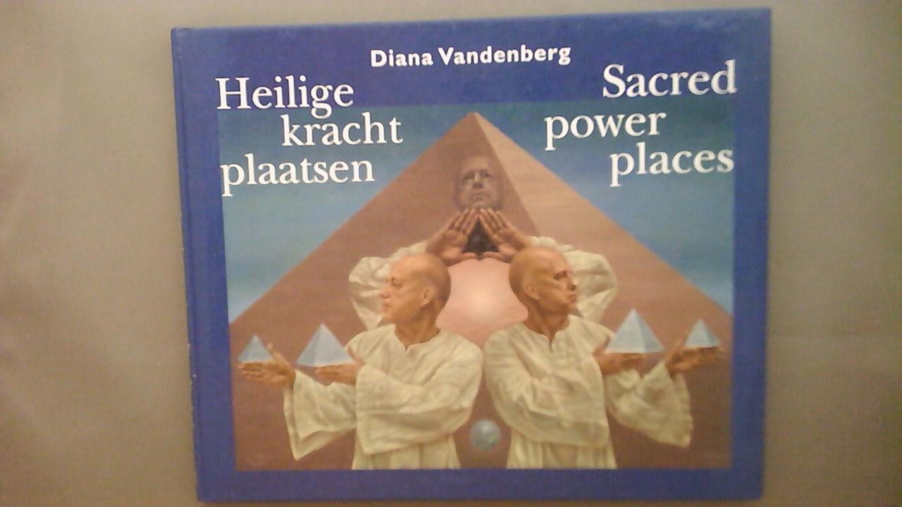 Vandenberg, Diana - Heilige krachtplaatsen = Sacred power places