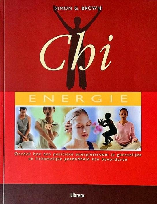 Brown , Simon  G. [ isbn 9789057645860 ] 0119 - Chi-Energie . ( Ontdek hoe een positieve energiestroom je geestelijke en lichamelijke gezomdheid kan bevorderen . ) Dit boek leert hoe je je eigen chi-energieveld kunt voelen en kunt reageren op die van anderen om relaties te verbeteren. -