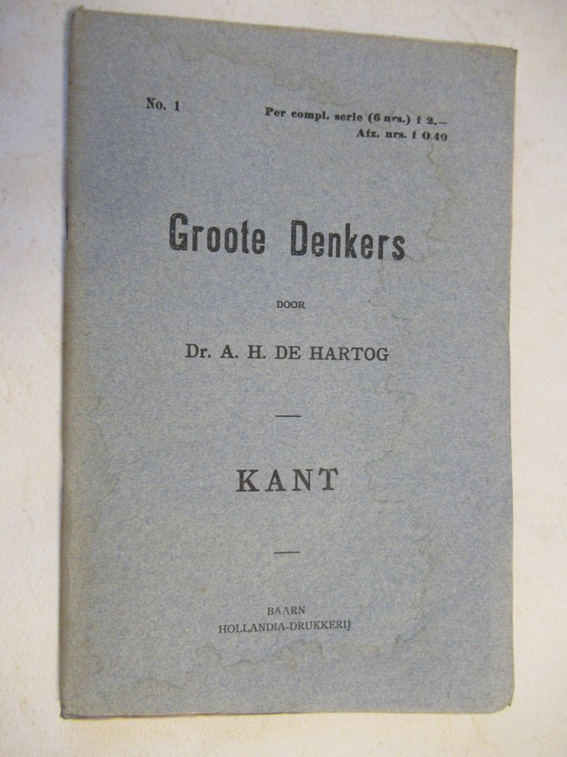 Hartog Dr. A.H. de - GROOTE DENKERS: KANT ~ no 1~