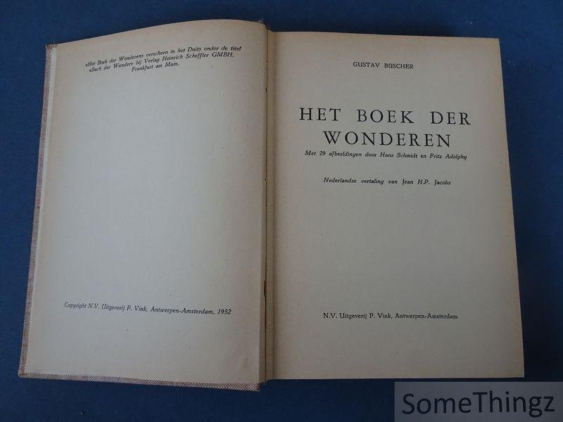 Büscher, Gustav / Jacobs Jean H.P. (vert.). - Het boek der wonderen. Met 29 afbeeldingen door Hans Schmidt en Fritz Adolphy.