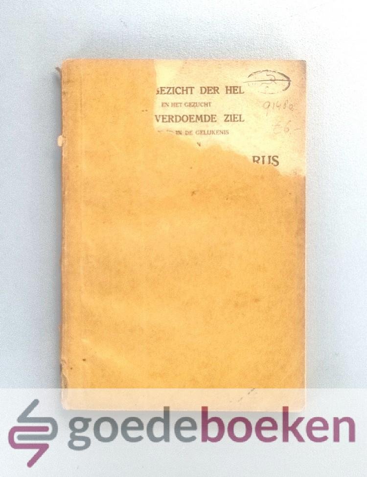 Bunjan (Bunyan), Johannes - Het gezicht der hel en het gezucht der verdoemde ziel --- Betoogd in de gelijkenis van den rijken man en Lazerus wegens den ellendige staat der verlorenen zondaren, om het te bewegen tot Geloof en Bekeering en zóó die plaats der pijniging te o...