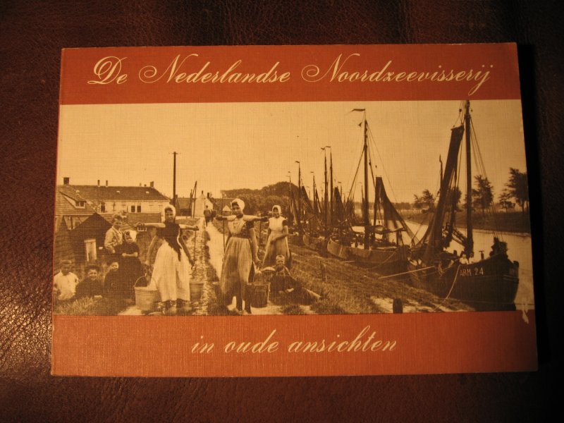j.p. van de voort - de nederlandse noordzeevisserij in oude ansichten