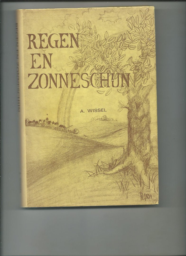 Wissel, A. - Regen en Zonneschijn