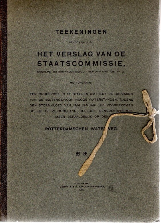 ROTTERDAMSCHEN WATERWEG - Teekeningen behoorenden bij Het Verslag van de Staatscommissie, benoemd bij Koninklijk Besluit van 20 Maart 1916, no. 23, met opdracht Een onderzoek in te stellen omtrent de oorzaken van de buitengewoon hooge waterstanden, tijdens den stormvlo...