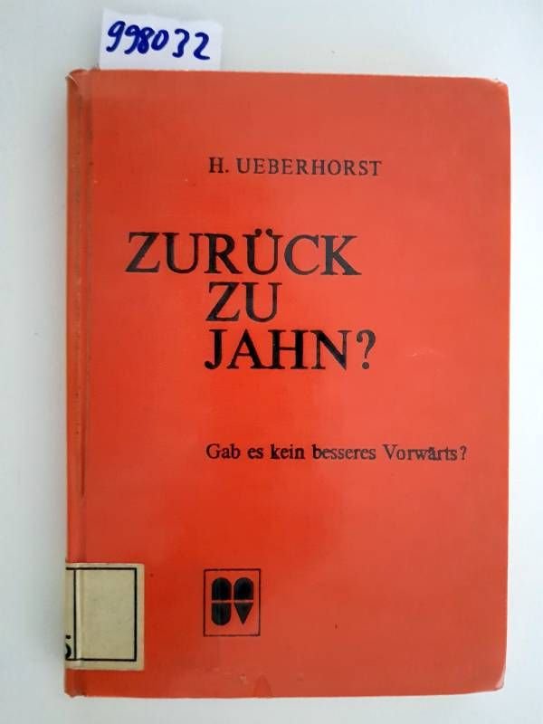 Horst, Ueberhorst: - Zurück zu Jahn? - Gab es ein besseres Vorwärts?