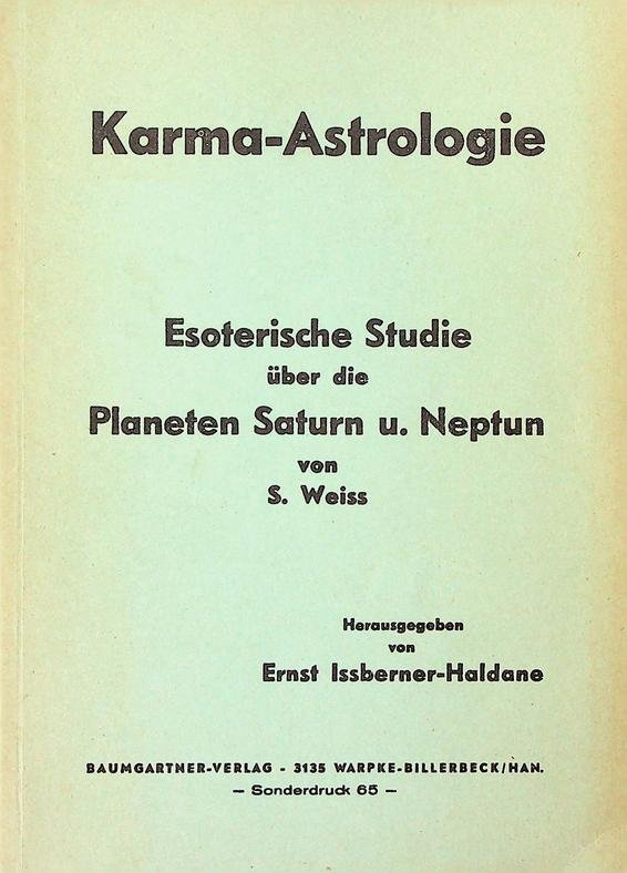 Weiss, S. - Karma-Astrologie. Esoterische Studie über die Planeten Saturn. u. Neptun
