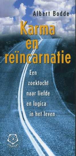 Bodde , Albert . [ isbn 9789020201659 ] - 284 )  Karma  en  Reïncarnatie . ( Een zoektocht naar liefde en logica in het leven  . ) ankertje