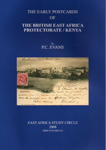 EVANS, P.C - The early postcards of the British East Africa Protectorate/Kenya