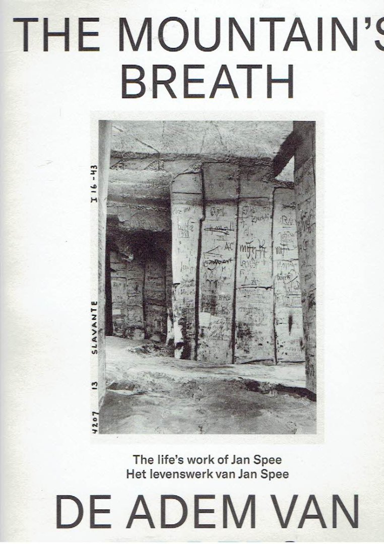 SPEE, Jan - Sven GERHARDT - The Mountains's Breath - The life's work of Jan Spee / De adem van de berg - Het levenswerk van Jan Spee. - [New].