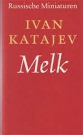 Katajev, Ivan - Melk