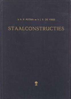 POTMA, IR. A.P. en VRIES, Ir. J.E. DE - Staalconstructies, berekening en uitvoering