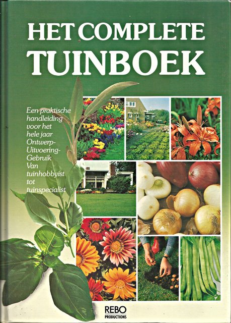 Nieland-Weits, Nannie en Frans de Groot (reds.) - Het complete tuinboek