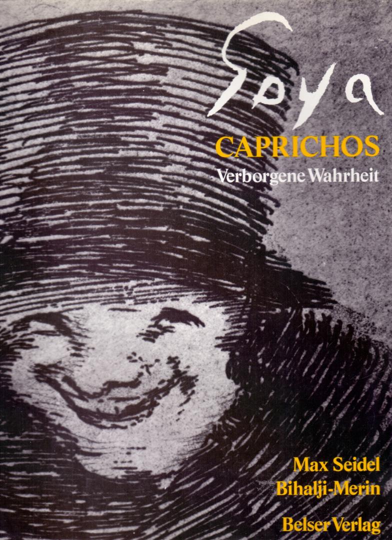 Seidel, M. (ds5002) - Goya: Caprichos, Verborgene Wahrheit
