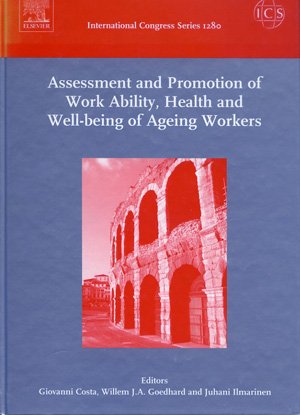  - Assessment and Promotion of Work Ability, Health and Well-being of Ageing Workers