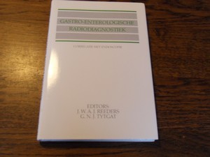 Reeders, J.W.A.J. & Tytgat, G.N.J. - Gastro-enterologische radiodiagnostiek. Correlatie met endoscopie