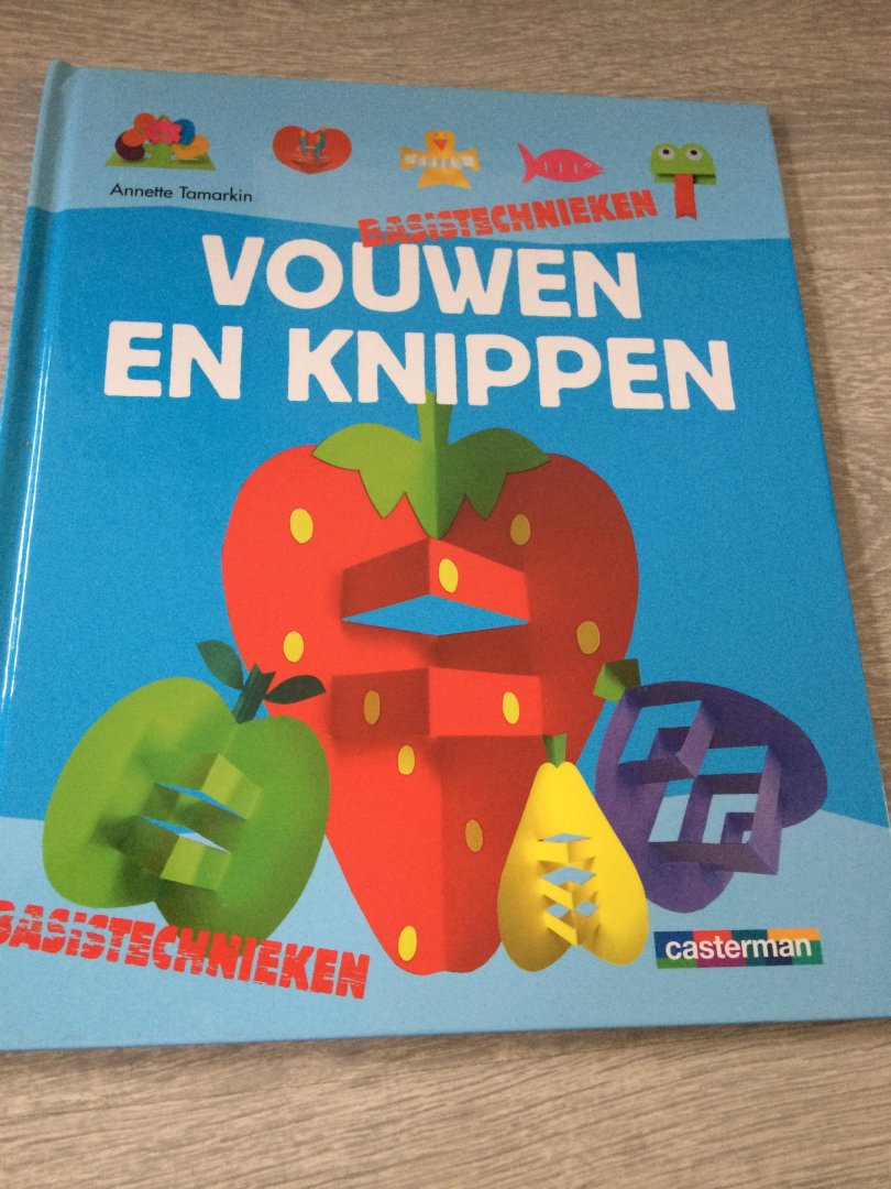 Tamarkin, A. - Basistechnieken Vouwen en knippen