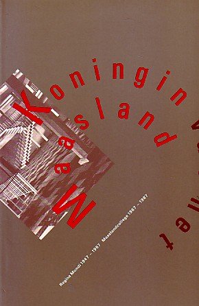 Bullinga, Monique en Offermans, Piet - Koningin van het Maasland. Regina Mundi 1947-1967. Maasland College 1967 - 1988.