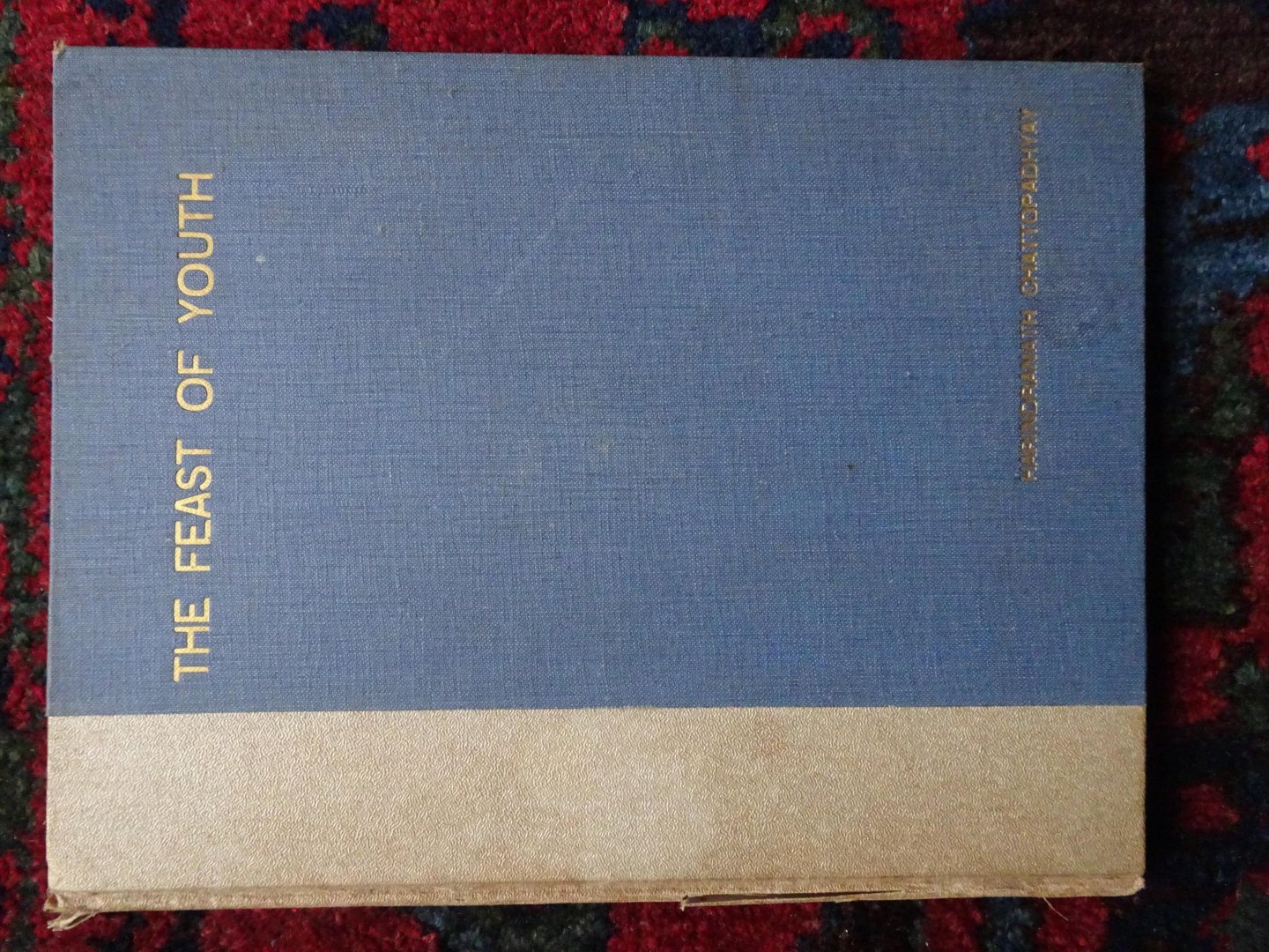 Harindranath Chattopadhyay - THE FEAST OF YOUTH