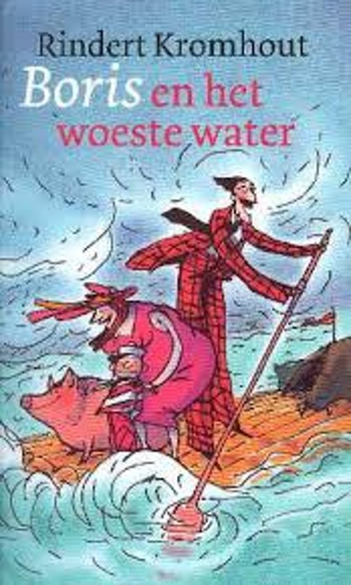 Kromhout, R. - Boris en het woeste water / druk 1