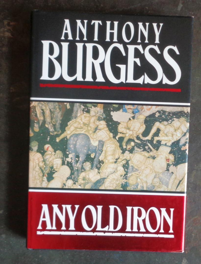 Burgess , Anthony - Any old iron