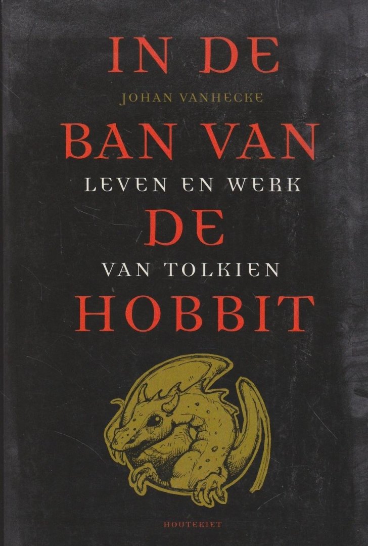 Vanhecke,Johan - In de ban van de hobbit / leven en werk van Tolkien