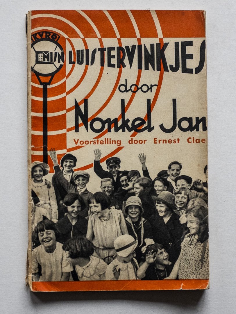 Nonkel Jan - Mijn Luistervinkjes - door Nonkel Jan ; voorstelling door Ernst Claes