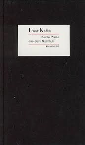 Kafka, Franz - Kurze Prosa aus dem Nachlass.