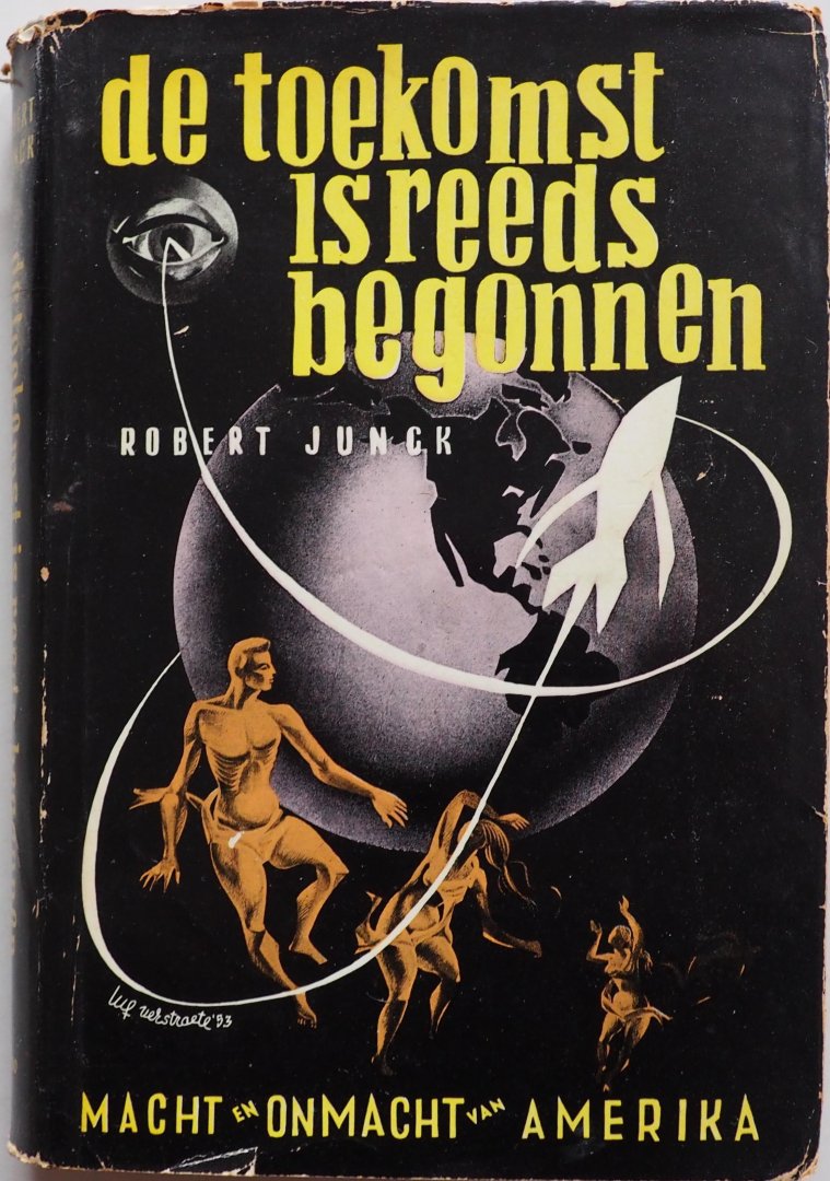 Jungk Robert, vert. Nierop Maarten van - De toekomst is reeds begonnen Macht en onmacht van Amerika