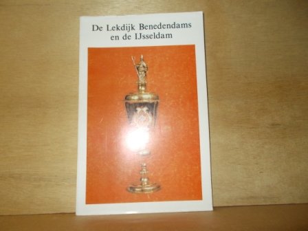 Geuze, A.H. - De Lekdijk Benedendams en de IJsseldam vierde deel 1905-1974