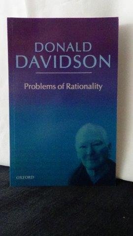 Davidson, Donald, - Problems of rationality.