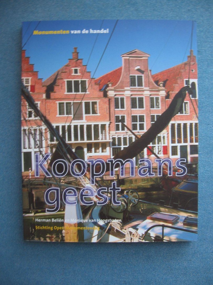Beliën, Herman & Monique van Hoogstraten - Koopmansgeest. Monumenten van handel