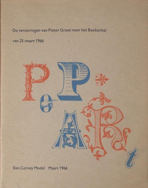Eikeren, Johan H. van. - De versieringen van Pieter de Groot voor het Boekebal van 25 maart 1966.