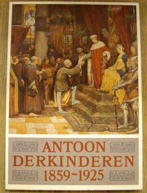 DERKINDEREN, ANTOON. - Antoon Derkinderen 1859 - 1925.