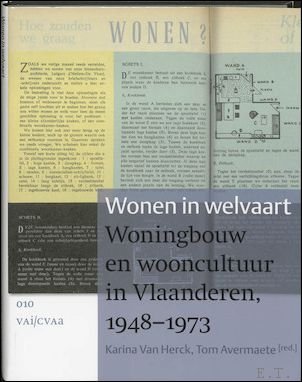 K. Van Herck, Tom Avermaete - Wonen in welvaart woningbouw en wooncultuur in Vlaanderen, 1948-1973