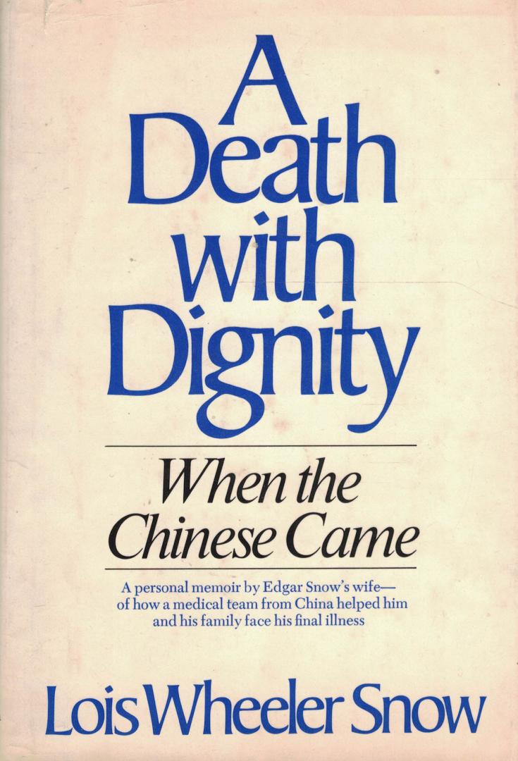 Snow, LoisWheeler - A death with dignity - When the Chinese came